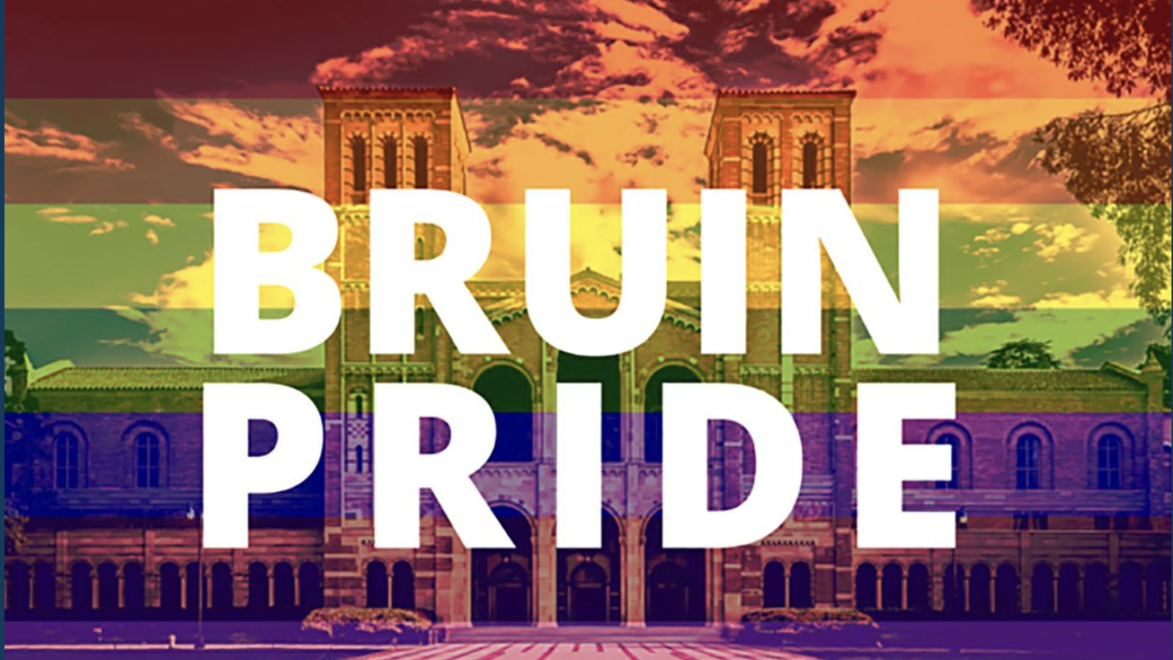 The towers of Royce Hall, recolored in rainbow hues with the text Bruin Pride laid on top.